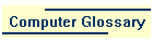 Computer Glossary