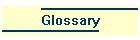 Glossary