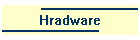 Hradware