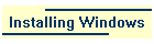 Installing Windows