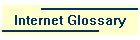 Internet Glossary