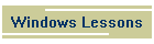 Windows Lessons